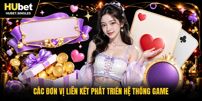 Các đơn vị liên kết phát triển hệ thống game