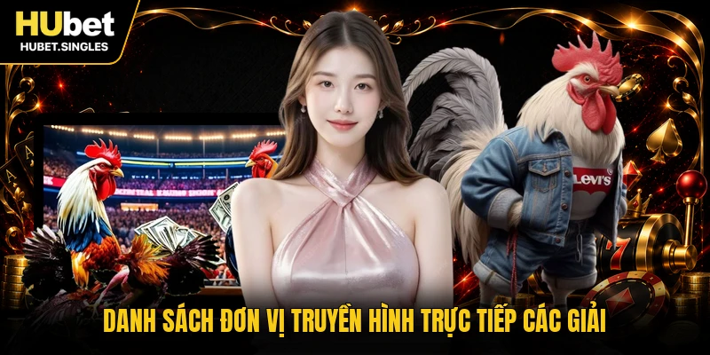 Danh sách đơn vị truyền hình trực tiếp các giải