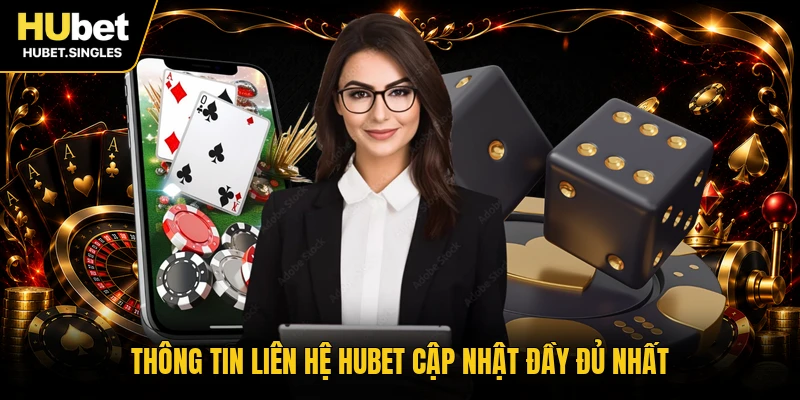 Thông tin liên hệ HUBET cập nhật đầy đủ nhất